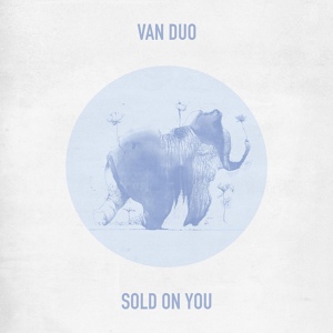 Обложка для Van Duo - Sold On You
