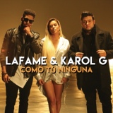 Обложка для Lafame, KAROL G - Como Tú Ninguna