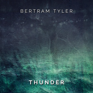 Обложка для Bertram Tyler - Thunder