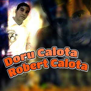 Обложка для Robert Calota, Doru Calota - Danseaza Fata