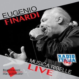 Обложка для Eugenio Finardi - Musica ribelle