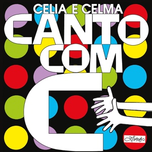 Обложка для Celia e Celma - Toadas de Congo: É no Passo Que Eu Venho / Iaiá, Você Vai à Penha