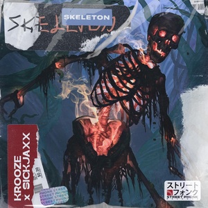 Обложка для Krooze & Sickjaxx - Skeleton