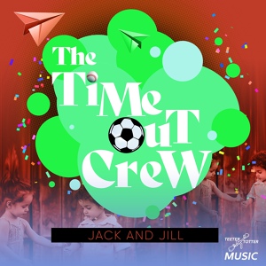 Обложка для The Time-Out Crew - Jack and Jill