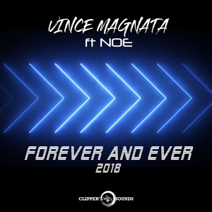 Обложка для Vince Magnata feat. Noe - Forever and Ever