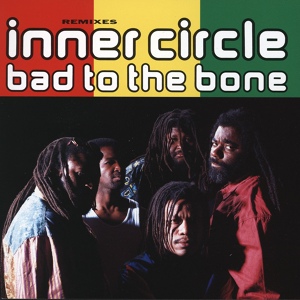 Обложка для Inner Circle - Bad To The Bone