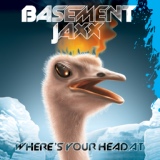 Обложка для Basement Jaxx - Where's Your Head At