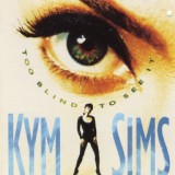 Обложка для Kym Sims - Never Shoulda Let You Go