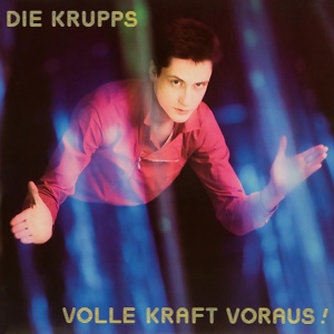 Обложка для Die Krupps - Volle Kraft voraus