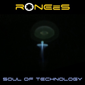 Обложка для RONEeS - Soul Of Technology