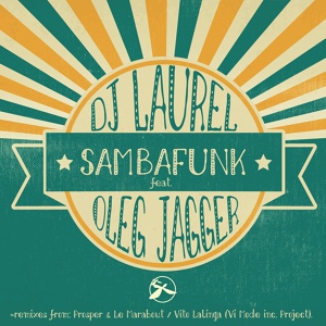 Обложка для Dj Laurel feat. Oleg Jagger - Sambafunk