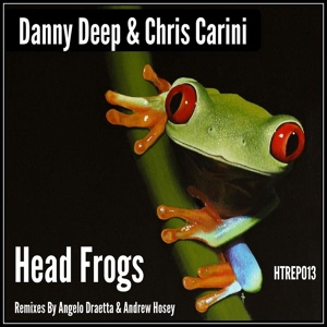 Обложка для Danny Deep, Chris Carini - Head Frogs