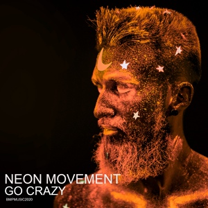 Обложка для Neon Movement - Go Crazy