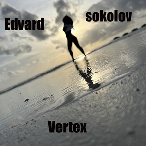 Обложка для Edvard Sokolov - Vertex