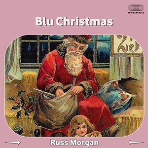 Обложка для Russ Morgan - Blue Christmas