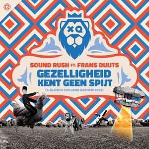 Обложка для Sound Rush feat. Frans Duijts - Gezelligheid Kent Geen Spijt (X-Qlusive Holland Anthem 2019)