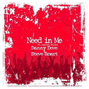 Обложка для Danny Dove, Steve Smart - Need in Me