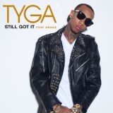 Обложка для Tyga feat. Drake - Still Got It