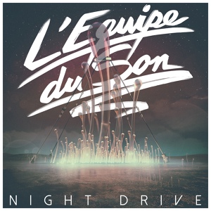 Обложка для L'Equipe Du Son - Night Drive