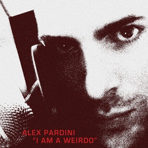 Обложка для Alex Pardini - I Am A Weirdo