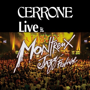 Обложка для Cerrone - Give Me Love (Live At Montreux Jazz Festival)