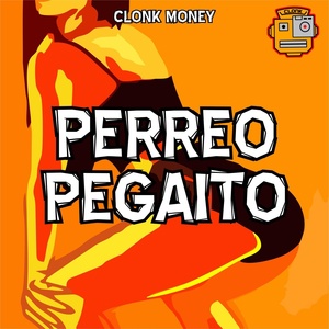 Обложка для clonk money - Perreo Pegaito