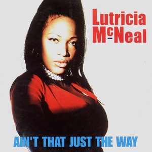 Обложка для Lutricia Mcneal - Aint That Just The Way (radio edit)