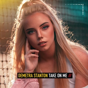 Обложка для Demetra Stanton - Take on Me