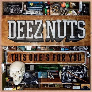 Обложка для Deez Nuts - I Don't Give a Mother Fuck