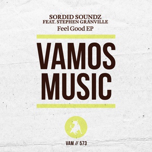 Обложка для Sordid Soundz feat. Stephen Granville - Feel Good