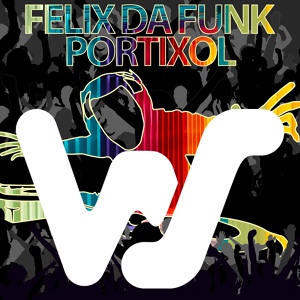 Обложка для Felix Da Funk - Portixol