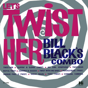 Обложка для Bill Black's Combo - Twist Her