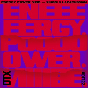 Обложка для Xinobi, Lazarusman - Energy. Power. Vibe.