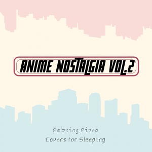 Обложка для Relaxing Piano Crew - Go!!! (Theme from Naruto)