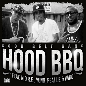 Обложка для Good Belt Gang feat. Vado, Yung_Reallie, N.O.R.E. - Hood BBQ