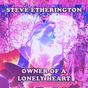 Обложка для Steve Etherington - Owner of a Lonely Heart