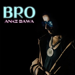Обложка для ANKI BAWA - Bro