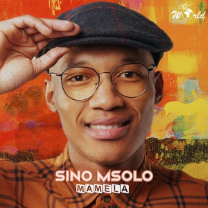 Обложка для Sino Msolo feat. Mthunzi - Mamela