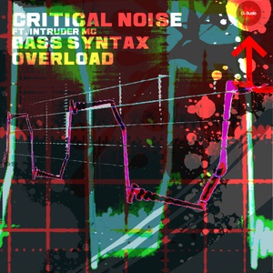 Обложка для Critical Noise feat. Intruder MC feat. Intruder MC - Bass Syntax