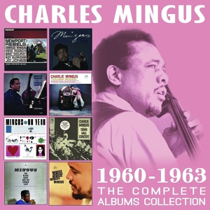 Обложка для Charles Mingus 1960 Presents Charles Mingus - 04 All The Things You Could Be By Now If Sigmund Freud's Wife Was Your Mother