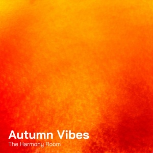 Обложка для The Harmony Room - Autumn Vibes