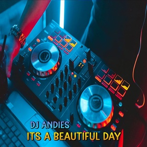 Обложка для DJ Andies - DJ I'ts A Beautiful Day