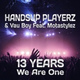 Обложка для Handsup Playerz & Vau Boy feat. Motastylez feat. Motastylez - 13 Years We Are One
