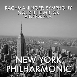 Обложка для Artur Rodziński, New York Philharmonic - Rachmaninov: Symphony #2 In E Minor, Op. 27, 1. Allegro Moderato