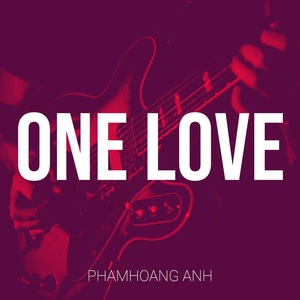 Обложка для phamhoang anh - One Love