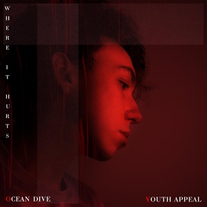 Обложка для Ocean Dive, Youth Appeal - Where It Hurts