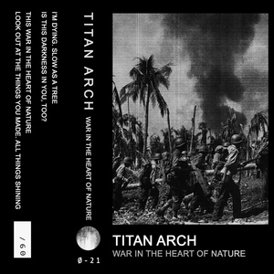 Обложка для Titan Arch - This War In The Heart Of Nature