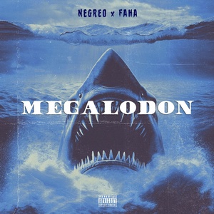 Обложка для FAHA, Negreo - Megalodon