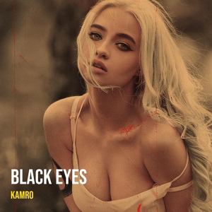 Обложка для Kamro - Black Eyes