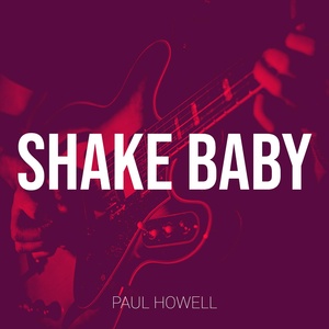 Обложка для paul howell - Shake Baby